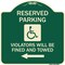 Signmission Reserved Parking Violators Will Fined and Towed Heavy-Gauge Aluminum Sign, 18" x 18", G-1818-22998 A-DES-G-1818-22998 - alternate 1